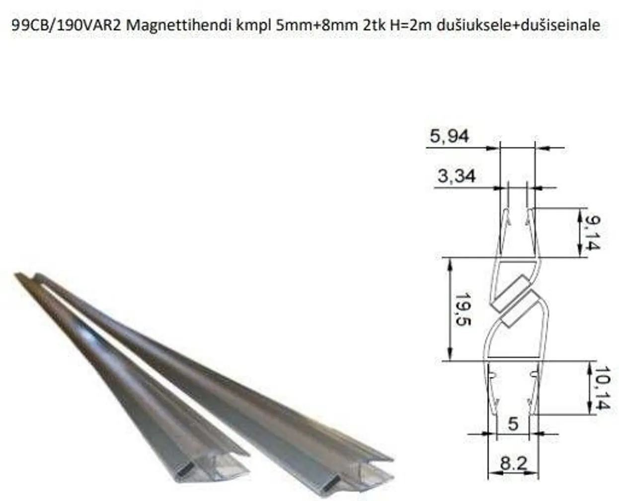 DUŠIUKSE MAGNETTIHEND 5-6MM JA 8MM KLAASILE 2M 90/180⁰ 2TK PAKIS